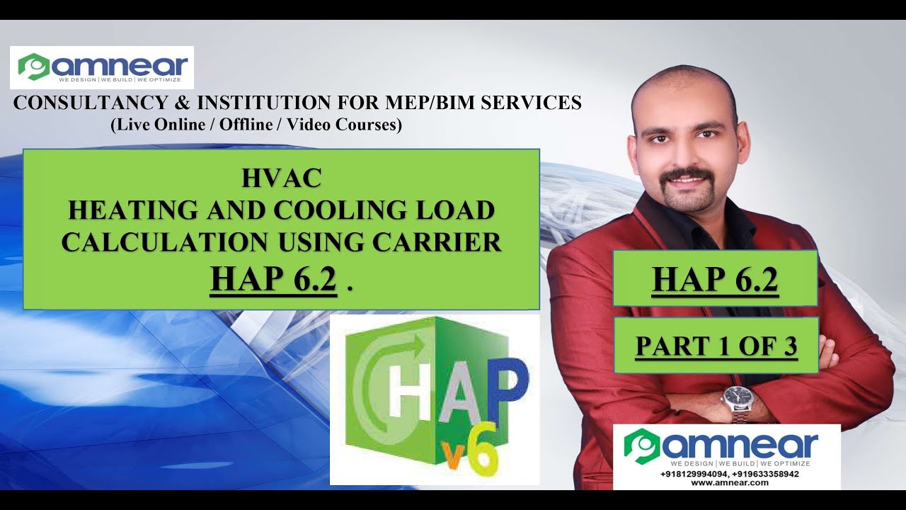 HAP 6.2|PART 1 OF 3|HEATING AND COOLING LOAD CALCULATION USING HAP 6.2|HVAC DESIGNING|AMNEAR MEP BIM