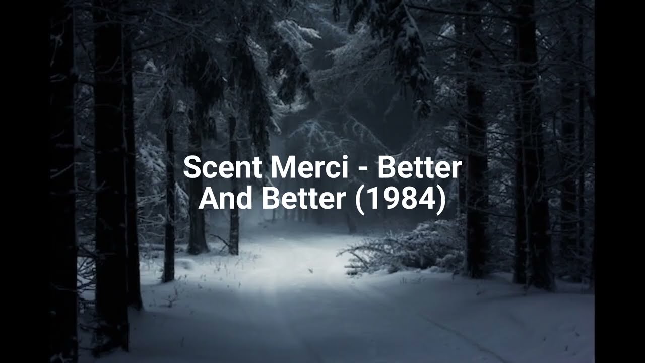 Scent Merci - Better And Better (1984)