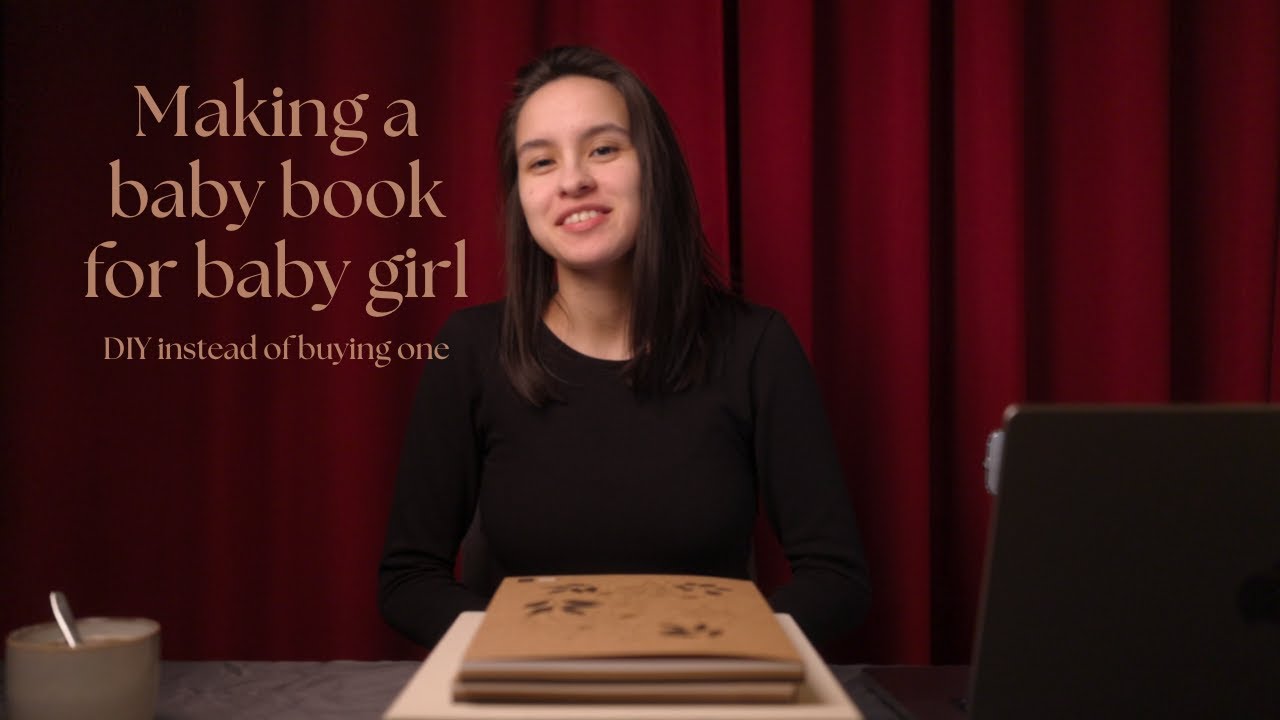 Making a baby book for baby girl - DIY instead of buying one | Mayte Levenbach