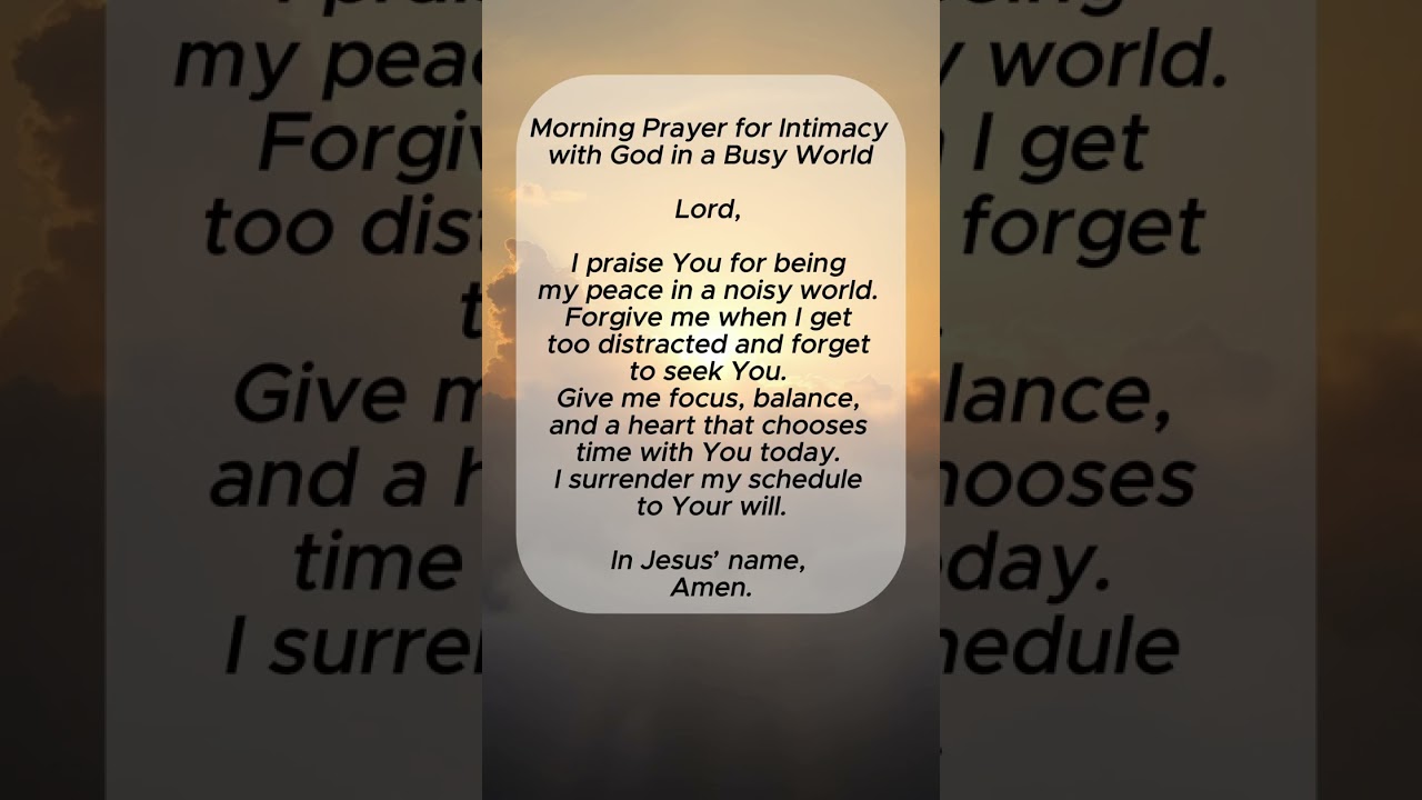 Morning Prayer for Intimacy with God in a Busy World | Short Prayer