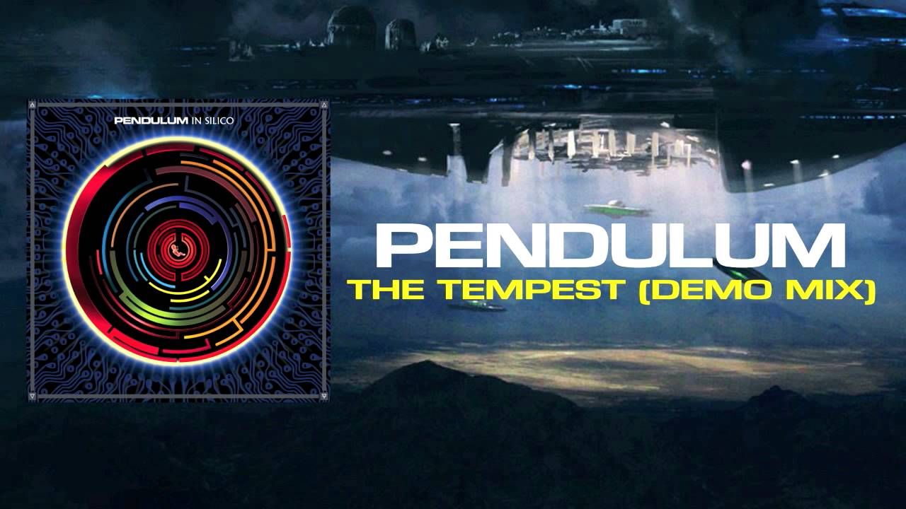 Pendulum - The Tempest (Demo Mix)