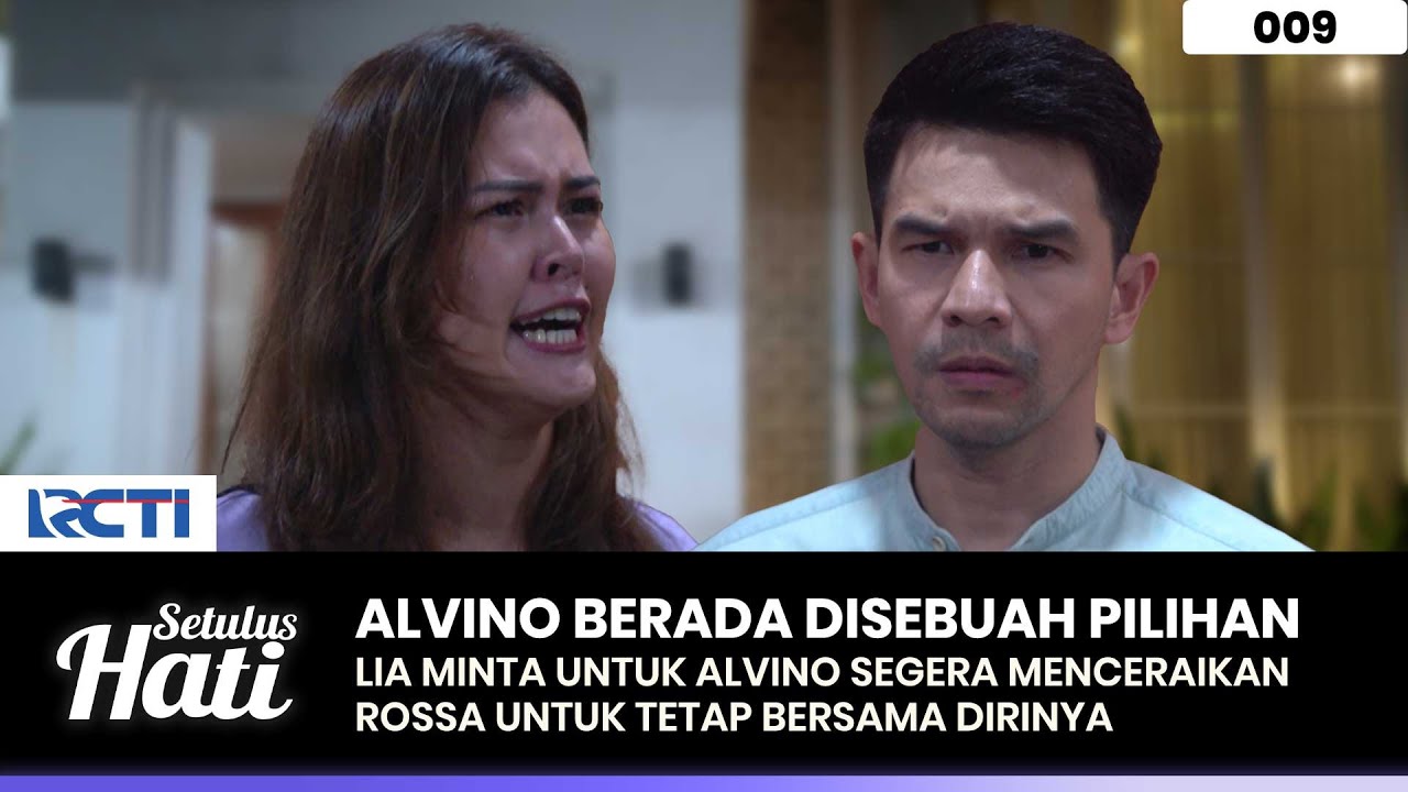 SEBUAH PILIHAN! Yang Harus Dilakukan Oleh Alvino Untuk Lia - SETULUS HATI Part 3