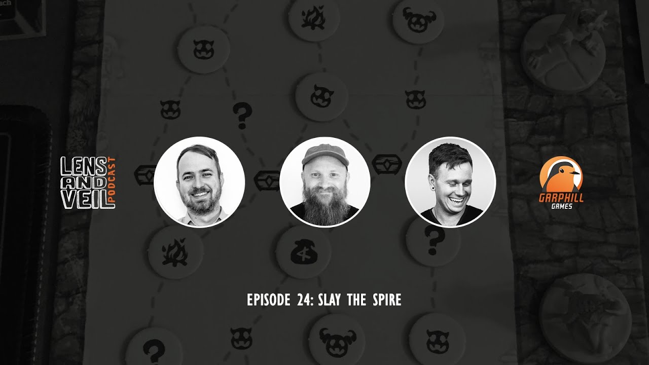 Lens and Veil | EP #24: Slay the Spire