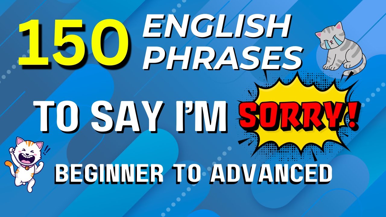 150 Ways to Apologize in English | From Basic to Advanced Speaking & Listening ESL Practice