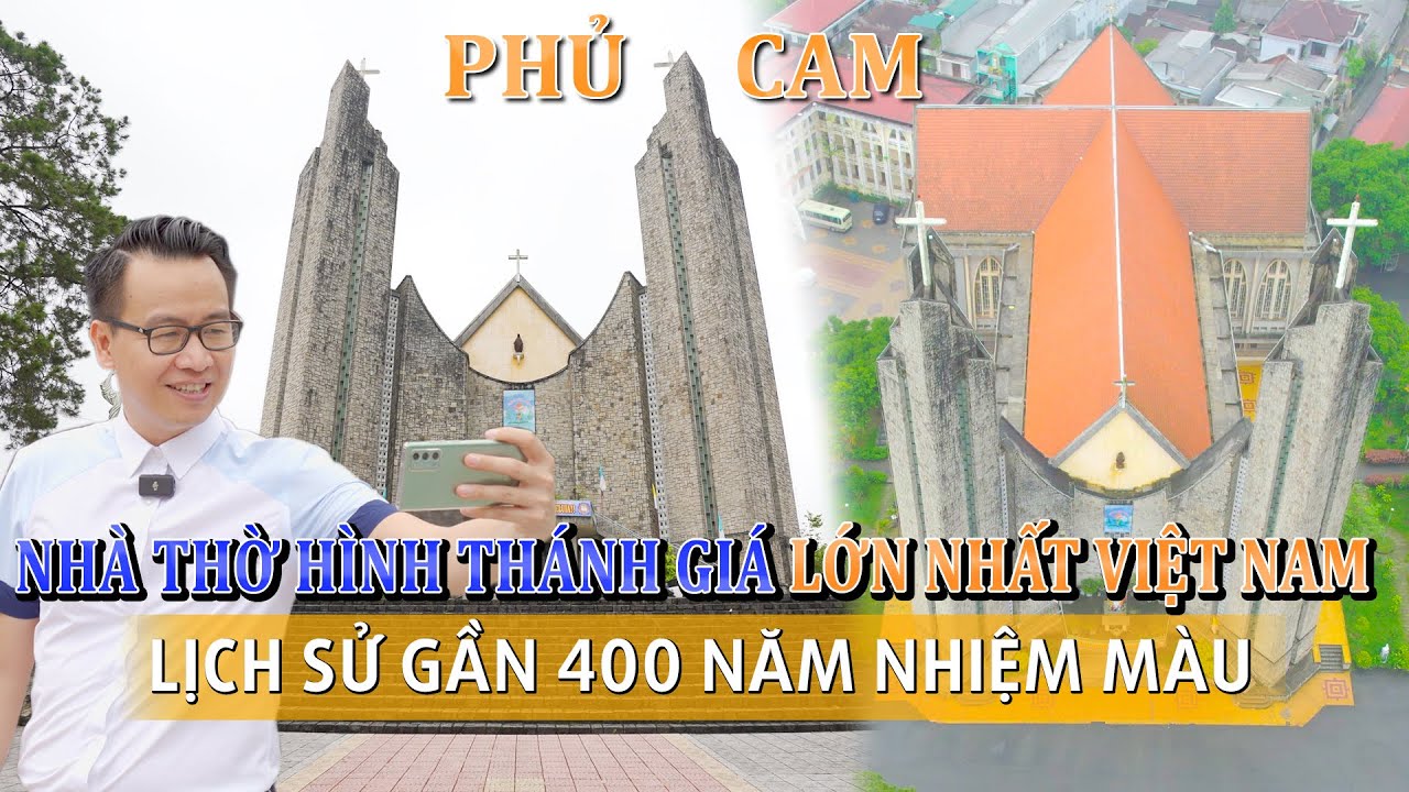 Gần 400 năm tuổi, gần 40 năm xây dựng, Nhà thờ Phủ Cam (Huế) có lịch sử đặc biệt bậc nhất Việt Nam