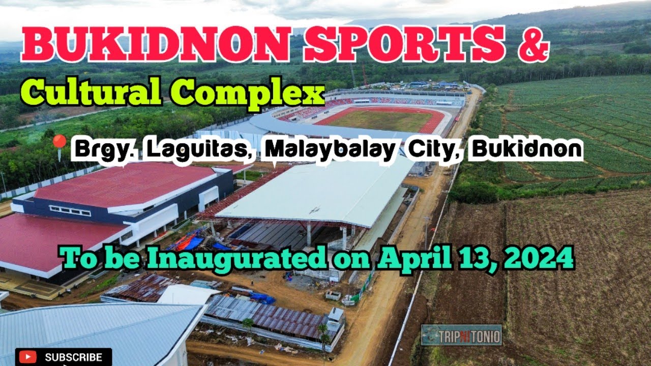 13-hectare Bukidnon Sports & Cultural Complex | Brgy. Laguitas, Malaybalay City,Province of Bukidnon
