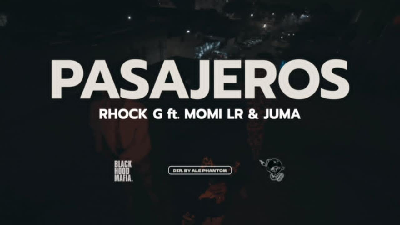 Rhock G - Pasajeros ft. @momilr, @jumasmofficial(VÍDEO OFICIAL)