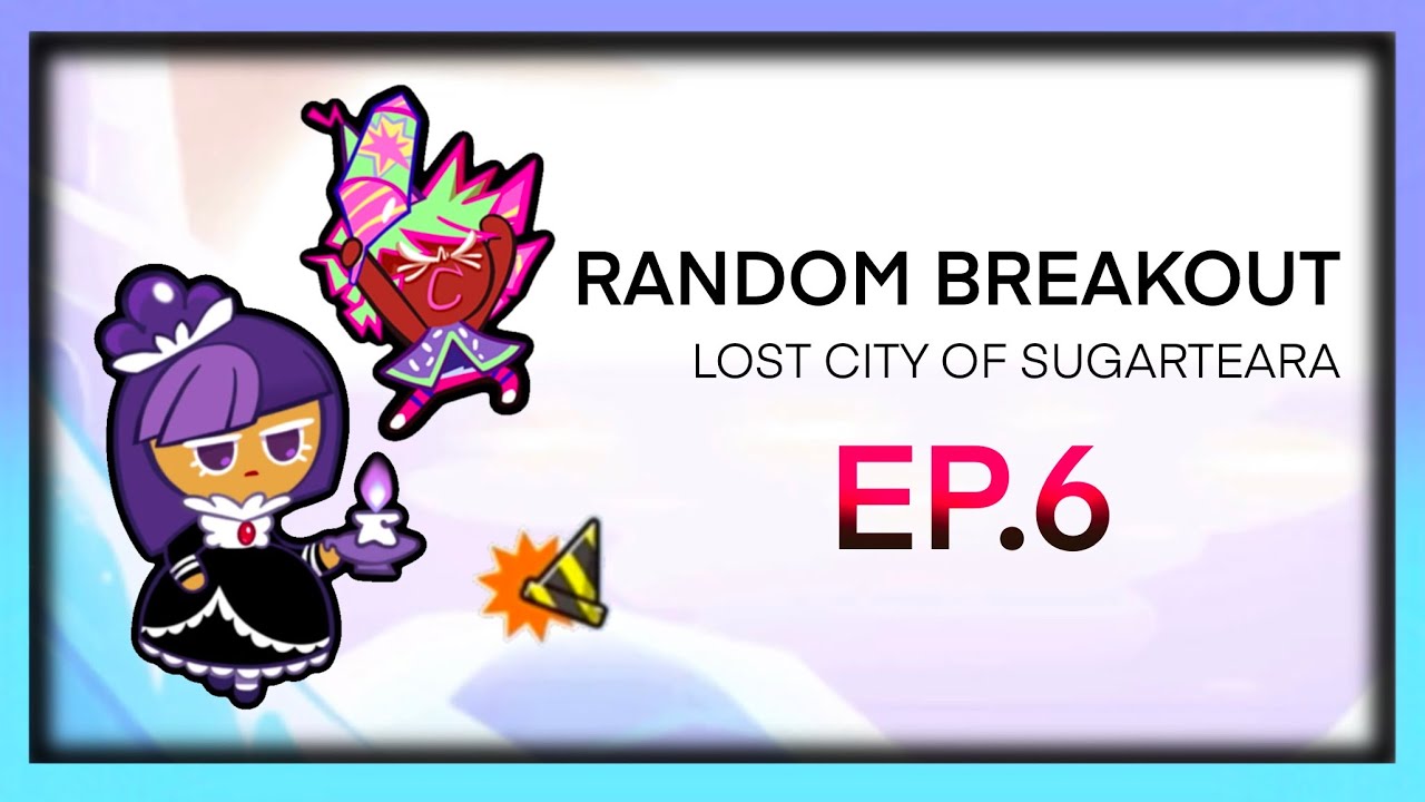 CROB - Random Breakout Ep.6 Lost City of Sugarteara Season (First Round!)