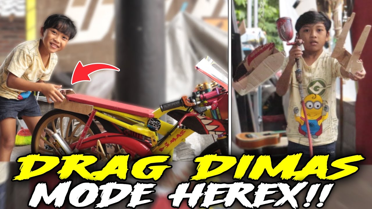 DRAG DIMAS JADI MODE HEREX