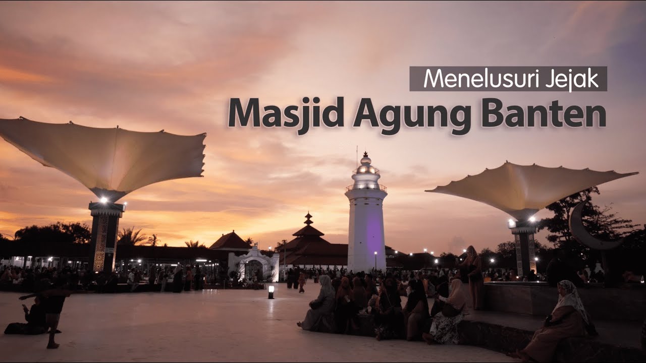 EPS 9 - Jejak Peradaban Islam di Nusantara: Masjid Agung Banten - Bangga Bersarung Mangga