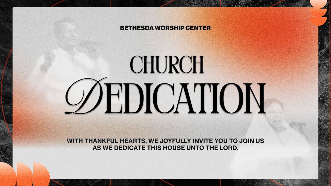 Church Dedication LIVE | A New Season Begins at Bethesda Worship Center