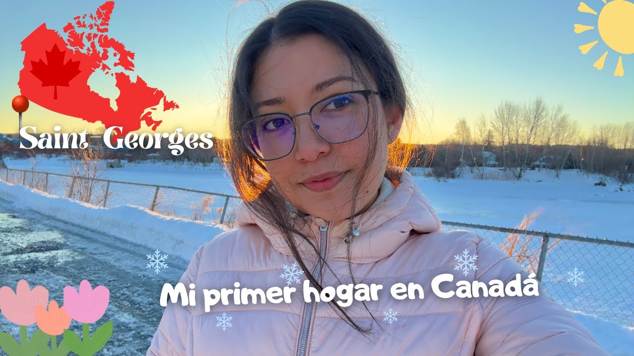 Mi primer hogar en CANADÁ | SAINT-GEORGES un pueblito de QUEBEC.