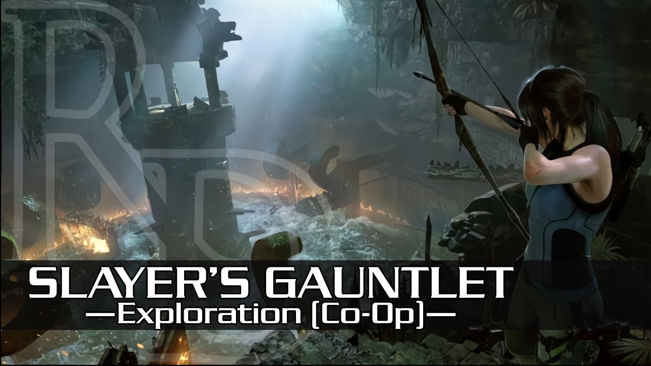 [SOTTR] Slayer's Gauntlet - Exploration (Co-Op)