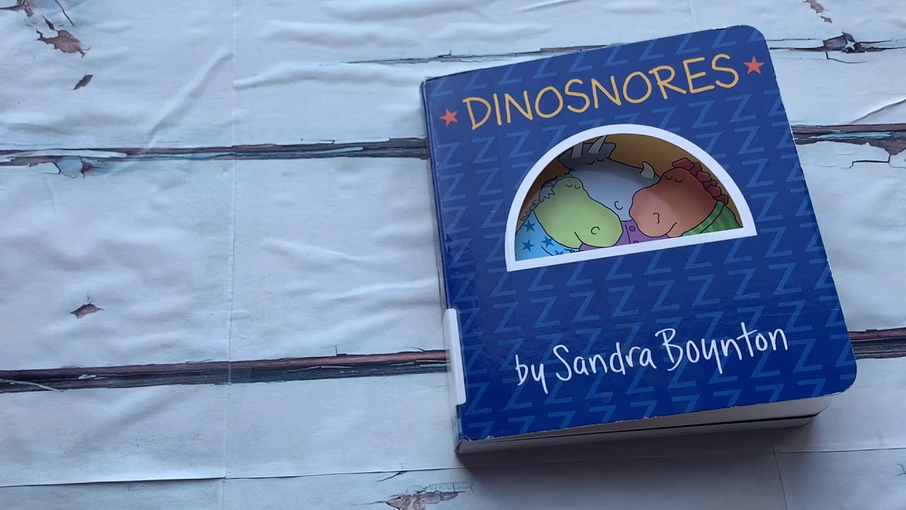 Read Aloud Book - Dinosnores by Sandra Boynton