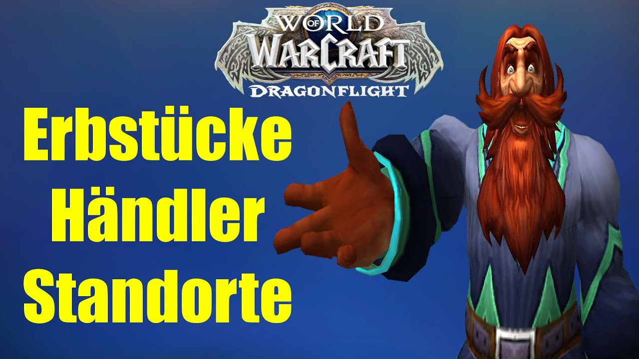 Erbst&uuml;cke kaufen & aufwerten - H&auml;ndler Standorte | WoW Dragonflight