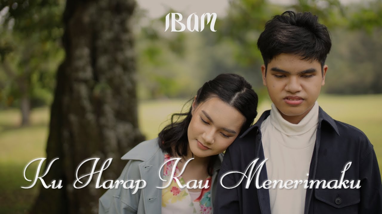 IBAM - Ku Harap Kau Menerimaku (Official Music Video)
