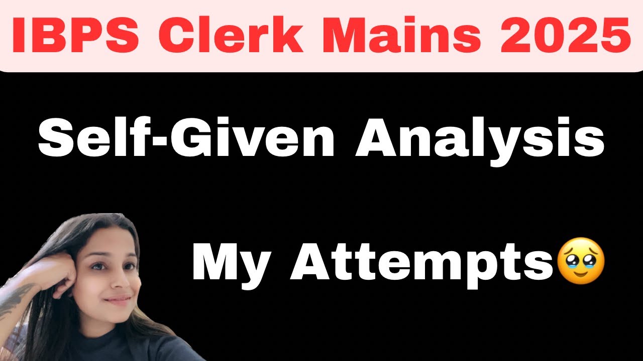 IBPS Clerk Mains Self-Given Analysis.My Attempts🥲 #banking #ibps #ibpsclerk