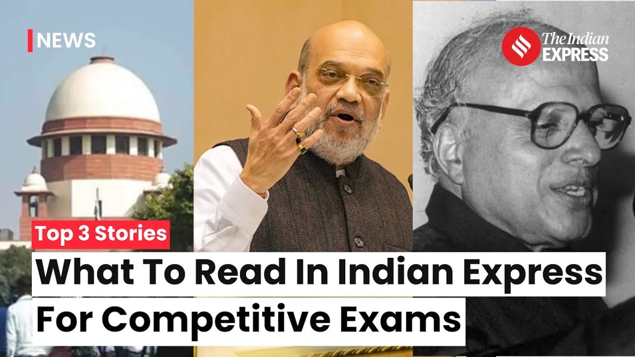 Indian Express Editorial Analysis: What To Read In The Indian Express For Competitive Exams | UPSC