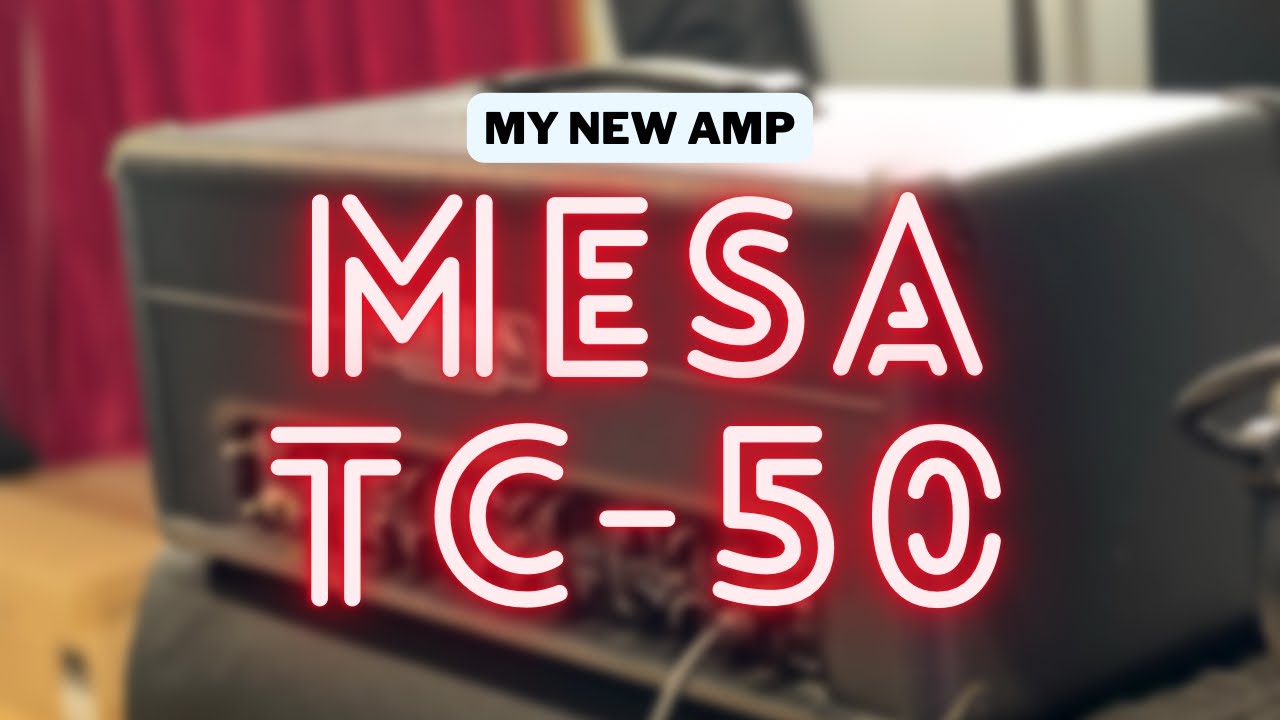 My New Amp, The MESA TC 50!