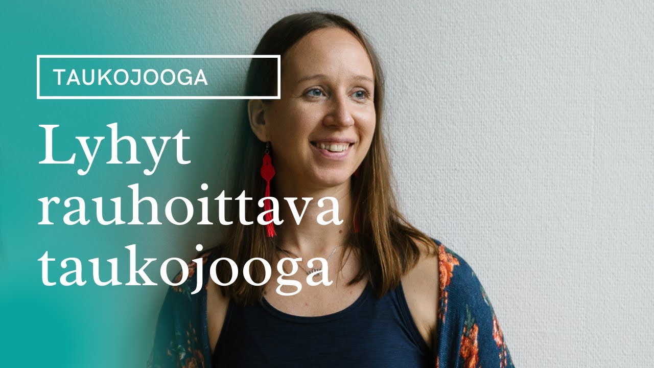 Lyhyt rauhoittava taukojooga  | 6 min