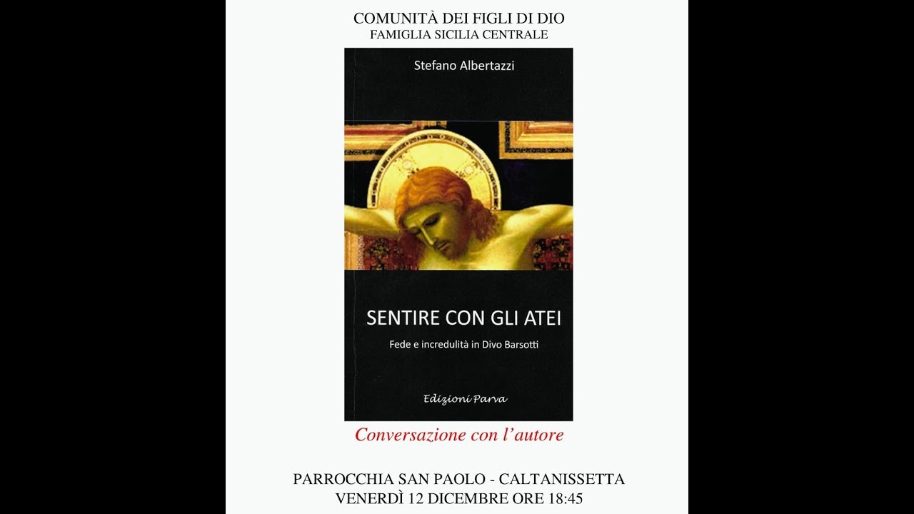 Stefano Albertazzi: Sentire con gli atei. Fede e incredulità in Divo Barsotti