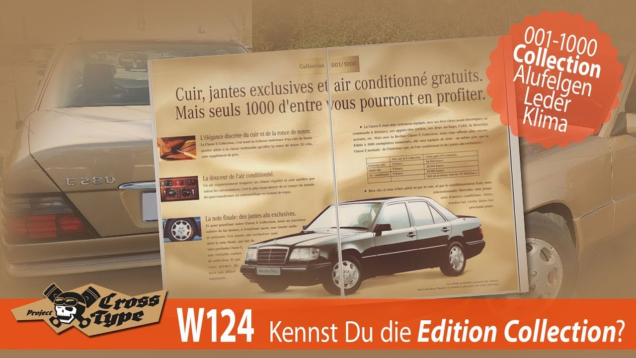 W124 Kennst Du die Edition COLLECTION? - Project CROSS TYPE