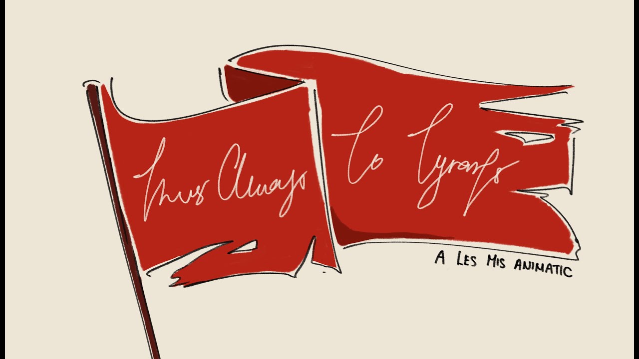 Thus Always To Tyrants || Les Misérables animatic