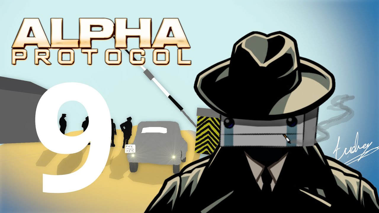 ALPHA PROTOCOL - MISSION 9: Comment tout Ruiner... (LET'S PLAY FR)