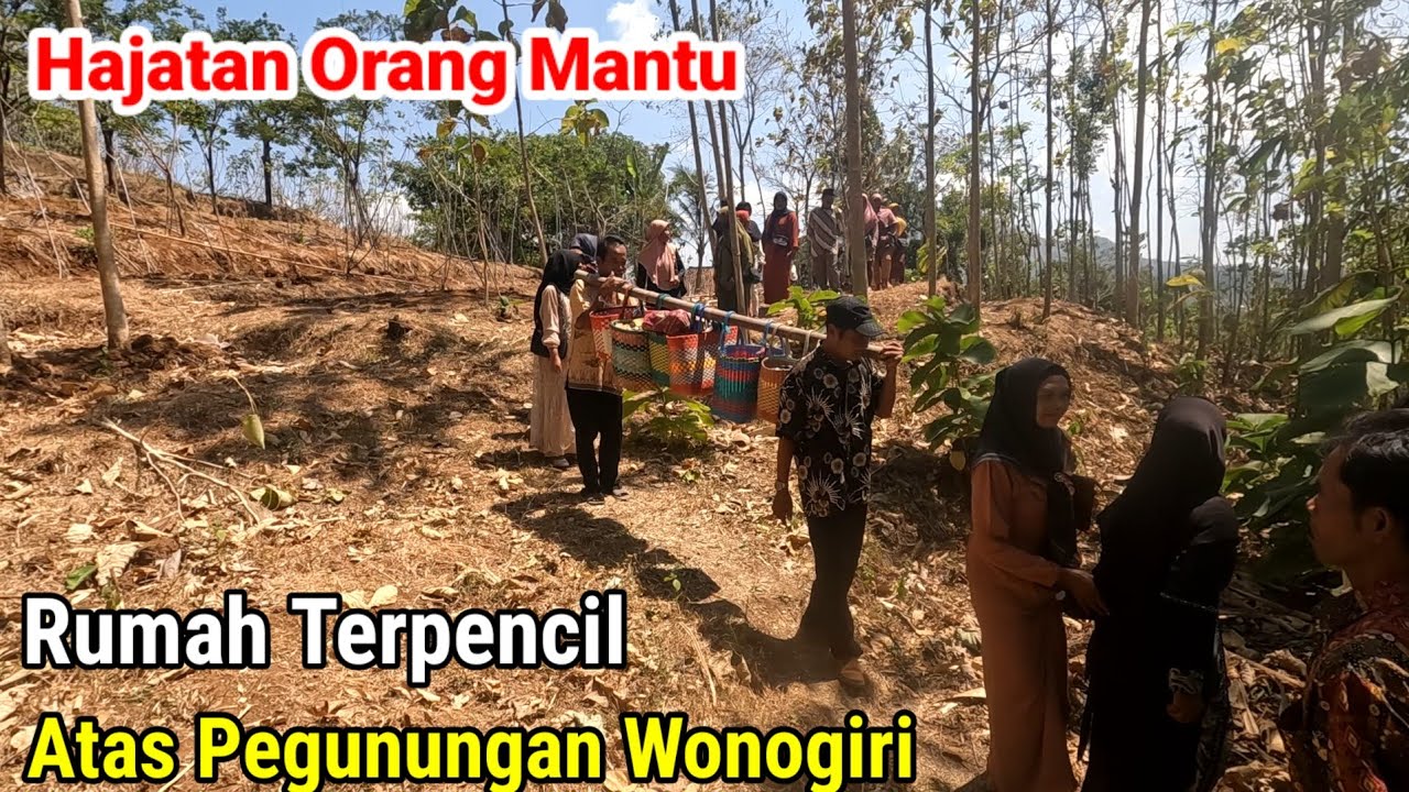 Hajatan Mantu di Rumah Terpencil Atas Pegunungan Wonogiri