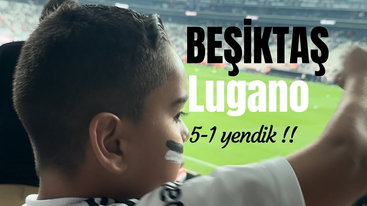 YEĞENİM İLE BEŞİKTAŞ - LUGANO MAÇINA GİTTİK !! TRİBÜN VE SKOR ŞOV 🦅😎