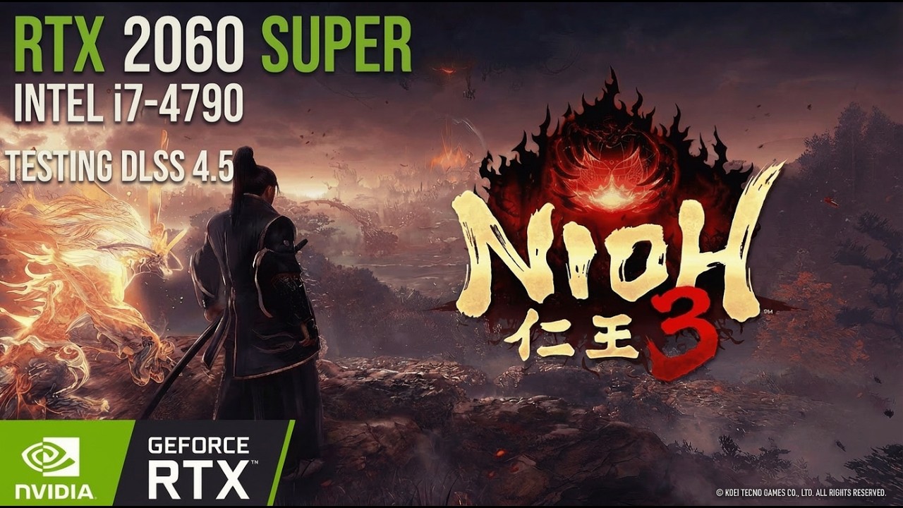 Nioh 3 | RTX 2060 SUPER + i7-4790 | DLSS 4.5 | All Settings Tested