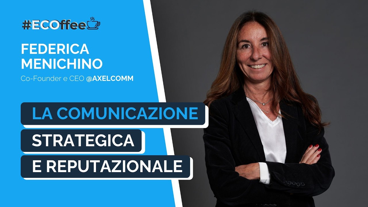 La comunicazione delle relazioni: strategie per gestire crisi | #ECOffee con Federica Menichino