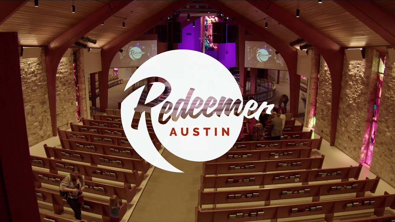 RedeemerAustin - 11am Worship Service (Modern)