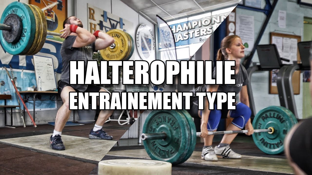 HALTÉROPHILIE : Entraînement type