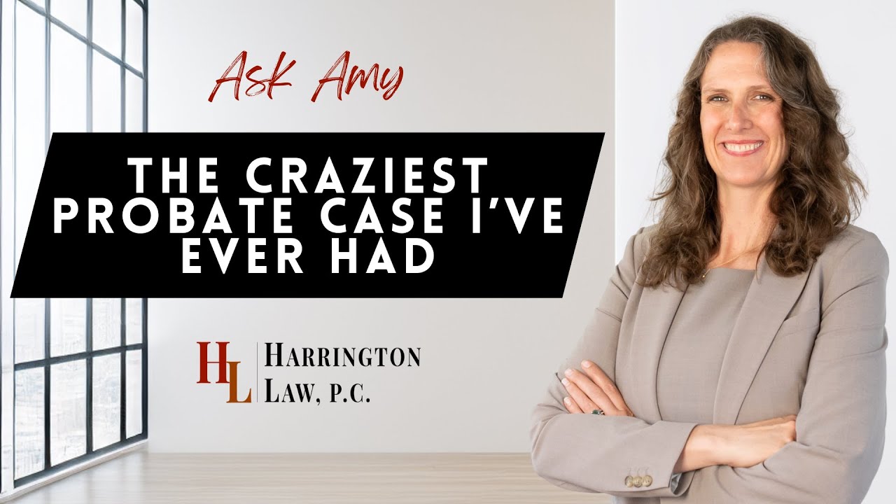 The craziest probate case I ever had!