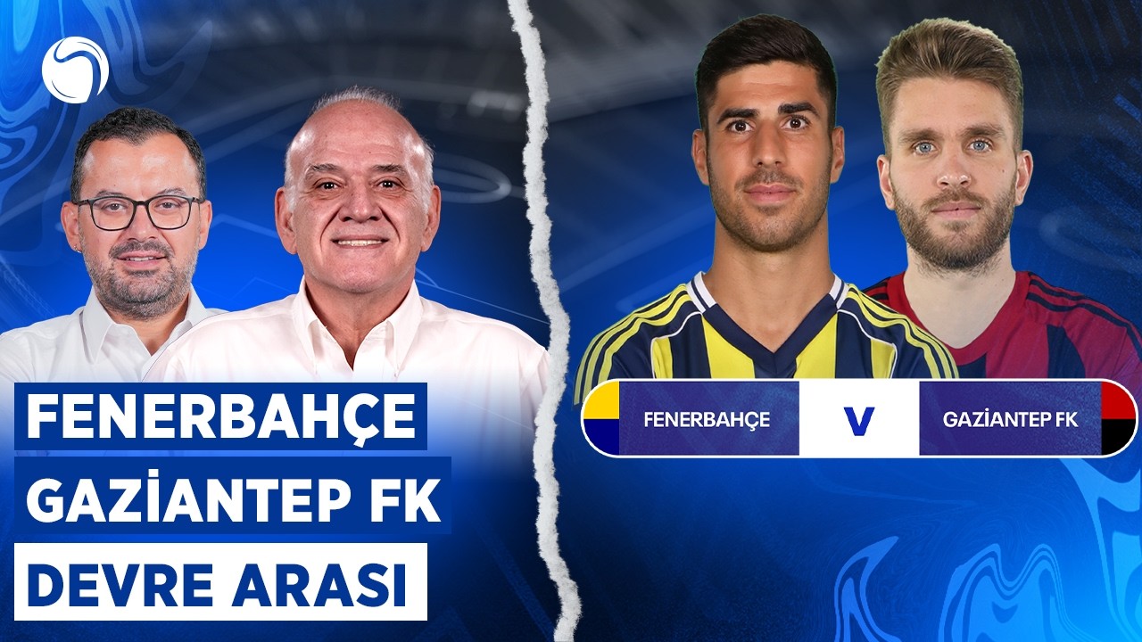 CANLI 🔴 Fenerbahçe - Gaziantep FK Devre Arası | Ahmet Çakar, Emre Zabunoğlu | Sky Spor