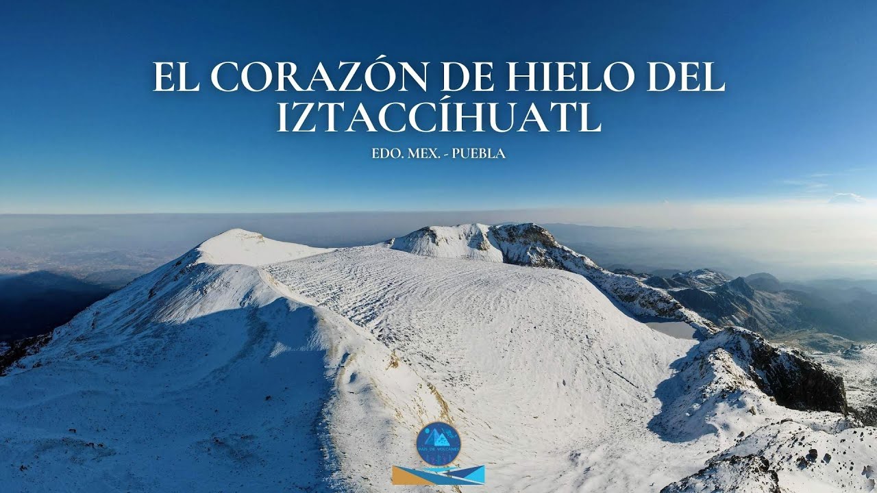 El corazón de hielo - Iztaccíhuatl Cumbre Portillos Cruz de Rosas