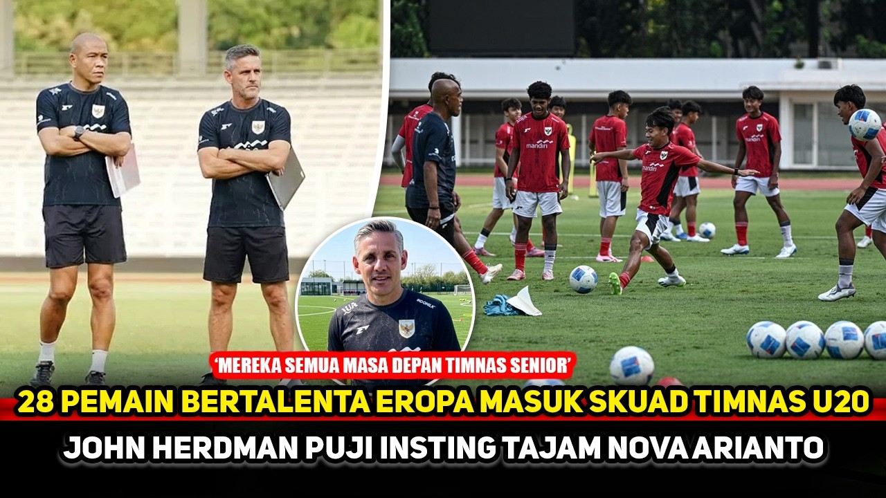 TC TIMNAS U20 DIGEBER! John Herdman jadi saksi racikan Nova Arianto~Masa depan Timnas cerah