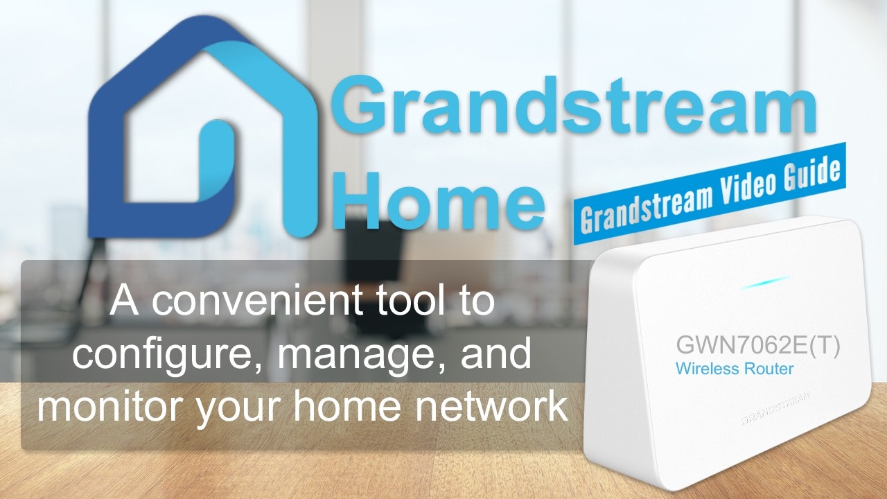 Video Guide - GS Home - Featuring GWN7062E(T)