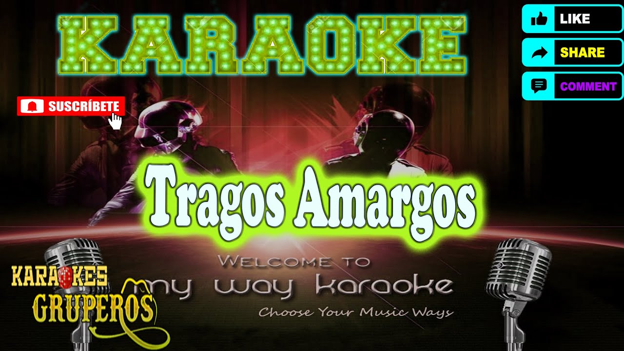 Tragos Amargos - Karaoke Gruperos