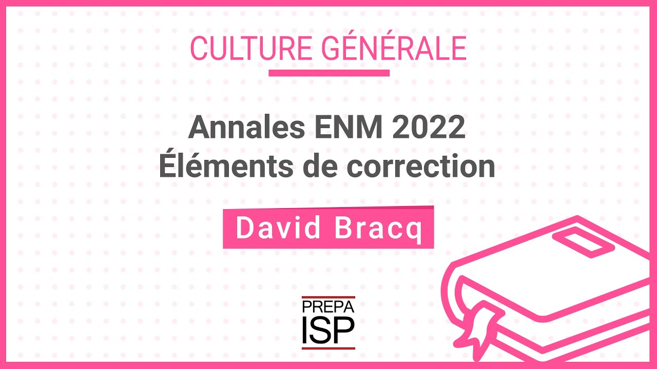 Annales ENM 2022 - Culture générale
