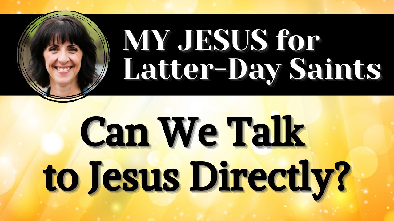 Can We TALK to JESUS? | LDS | The Church of Jesus Christ of Latter-Day Saints