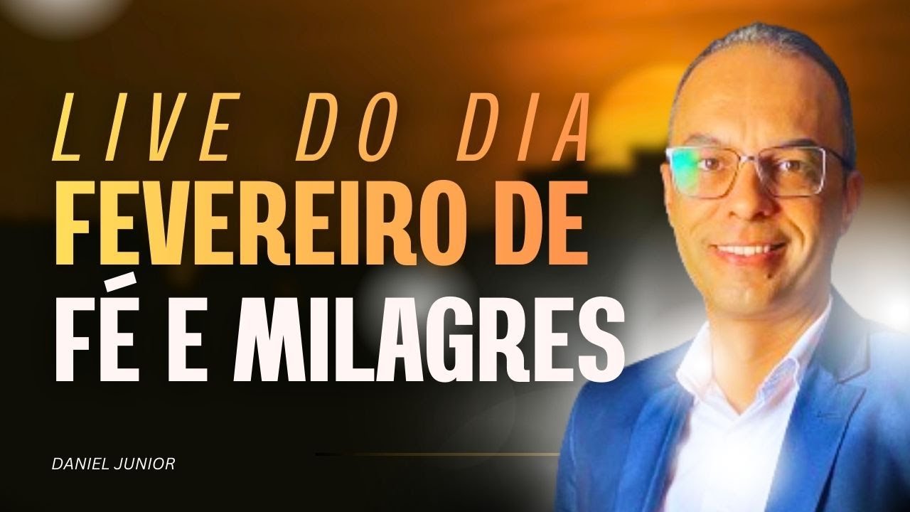 Live do Dia | 7 de Fevereiro