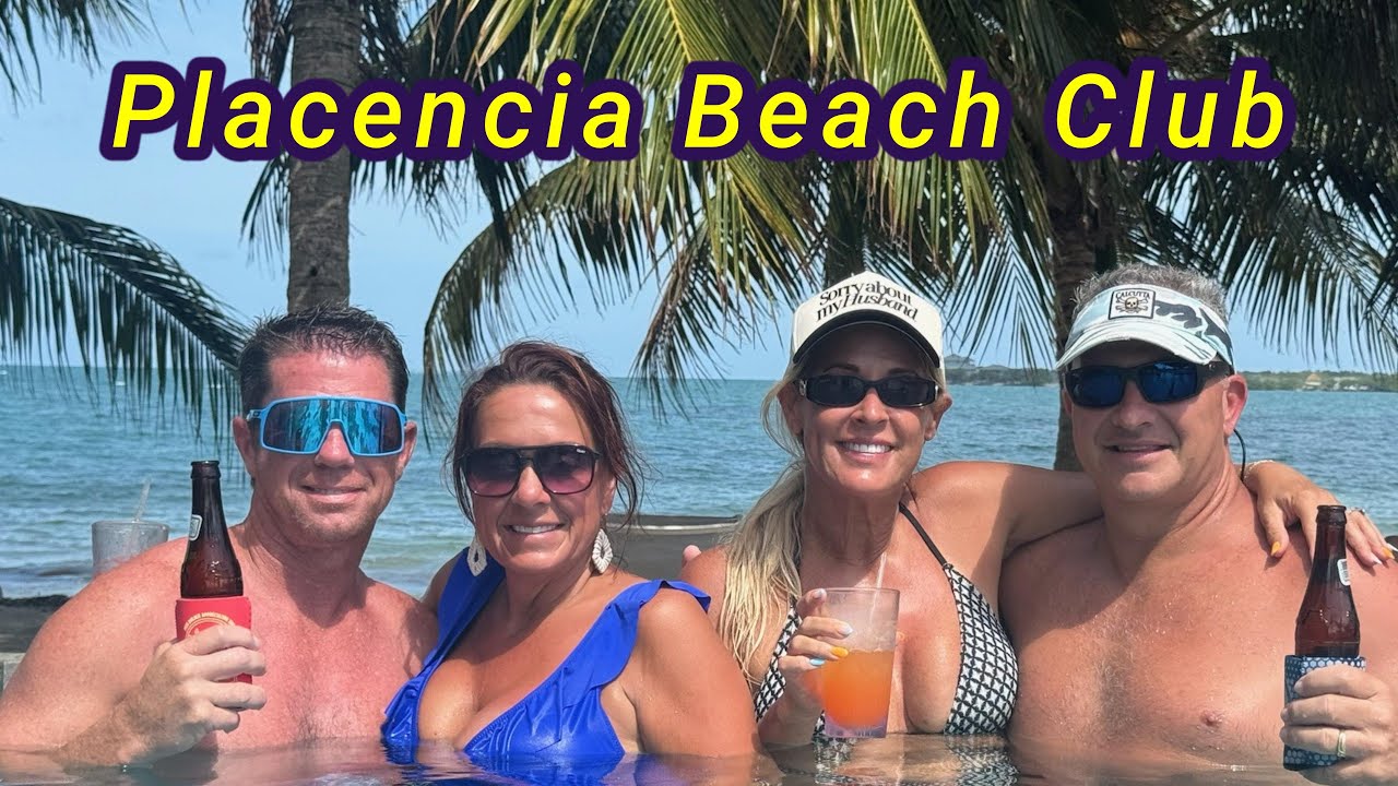Placencia Beach Club and then dinner at Placencia Yacht Club