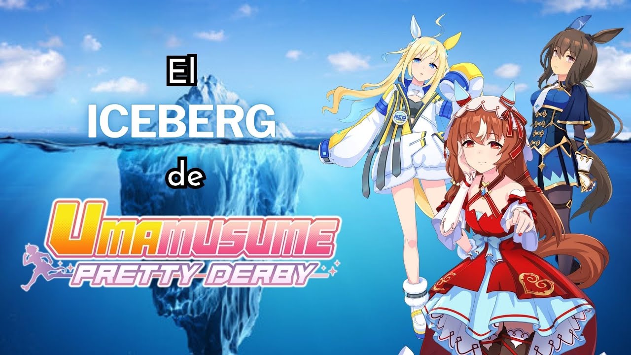 El Iceberg de Umamusume || Curiosidades y teorías