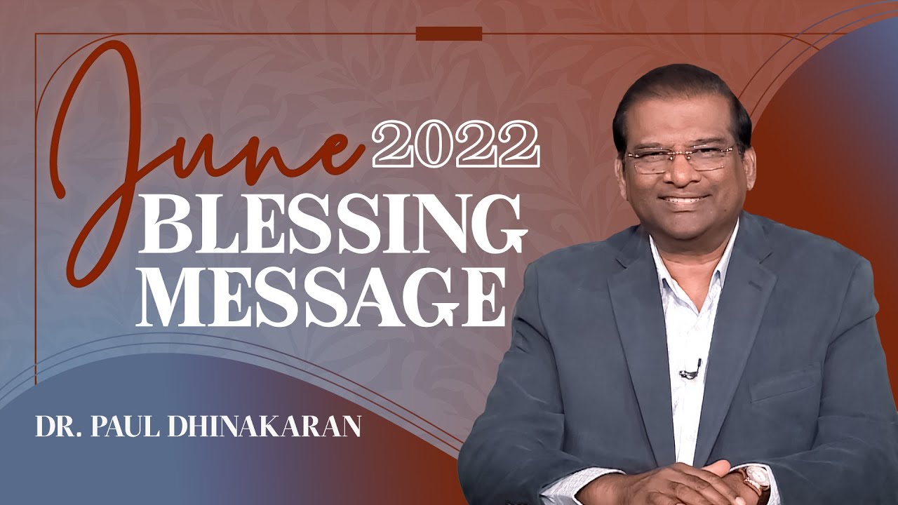 June Blessing Message 2022 | जून आशीष संदेश 2022 | Dr. Paul Dhinakaran