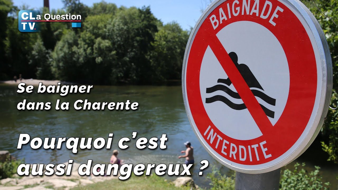 Se baigner dans la Charente, pourquoi c'est aussi dangereux ?