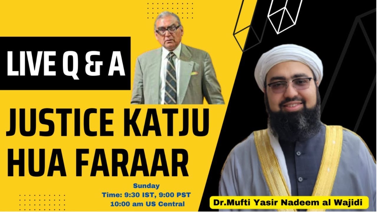 EP 39 || Justice Katju Ka Faraar || Dr. Mufti Yasir Nadeem al Wajidi