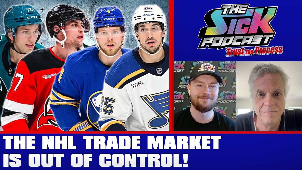 The NHL Trade Market Is Out Of Control! - Trust The Process #78