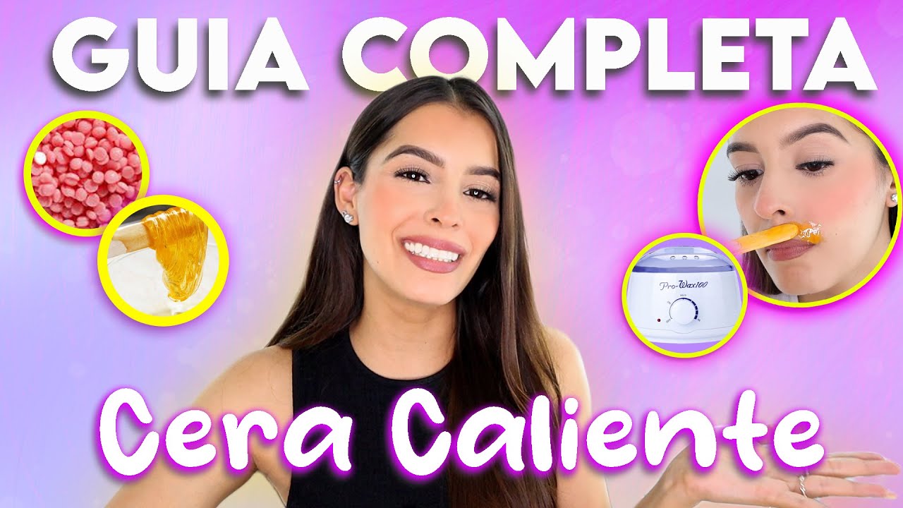 COMO DEPILARSE CON CERA CALIENTE EN CASA PASO A PASO - SARA MONTOYA H